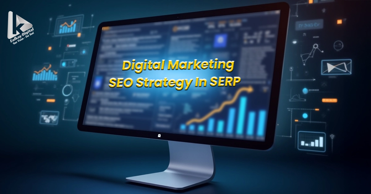 SERP in Digital Marketing Explained: Its Impact on Your SEO Strategy