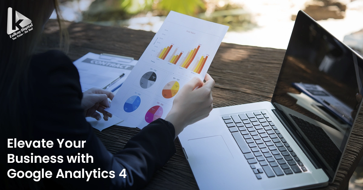 A Complete Guide Discover how Google Analytics 4 Can Elevate Your Business?