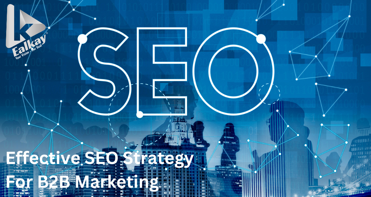 How to Create Effective SEO Strategy for B2B Marketing? 