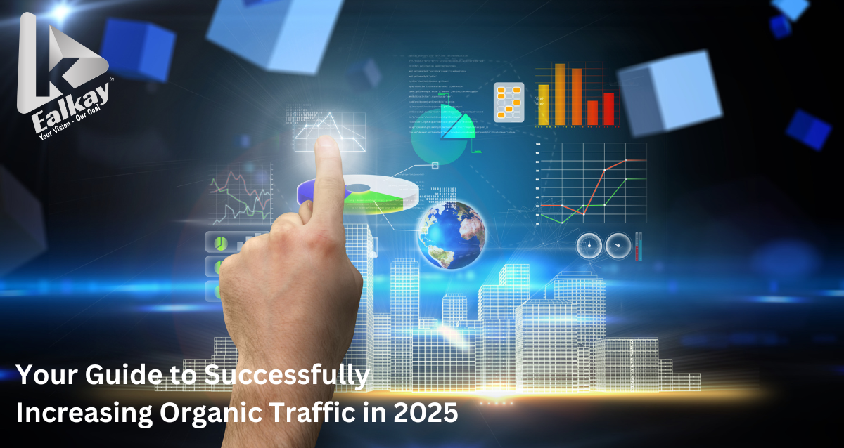 Your Guide to Successfully Increasing Organic Traffic in 2025