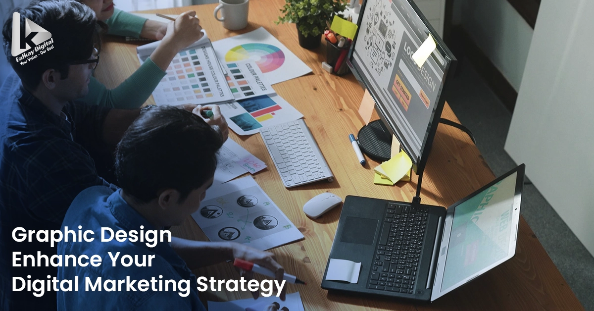 How Can Graphic Design Enhance Your Digital Marketing Strategy?