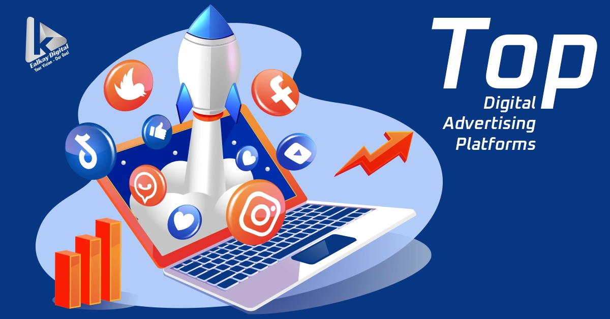 Top Digital Advertising Platforms to Advertise Your Business Online Effectively