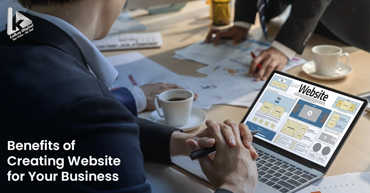 What are the Key Benefits of Creating a Website for Your Business?