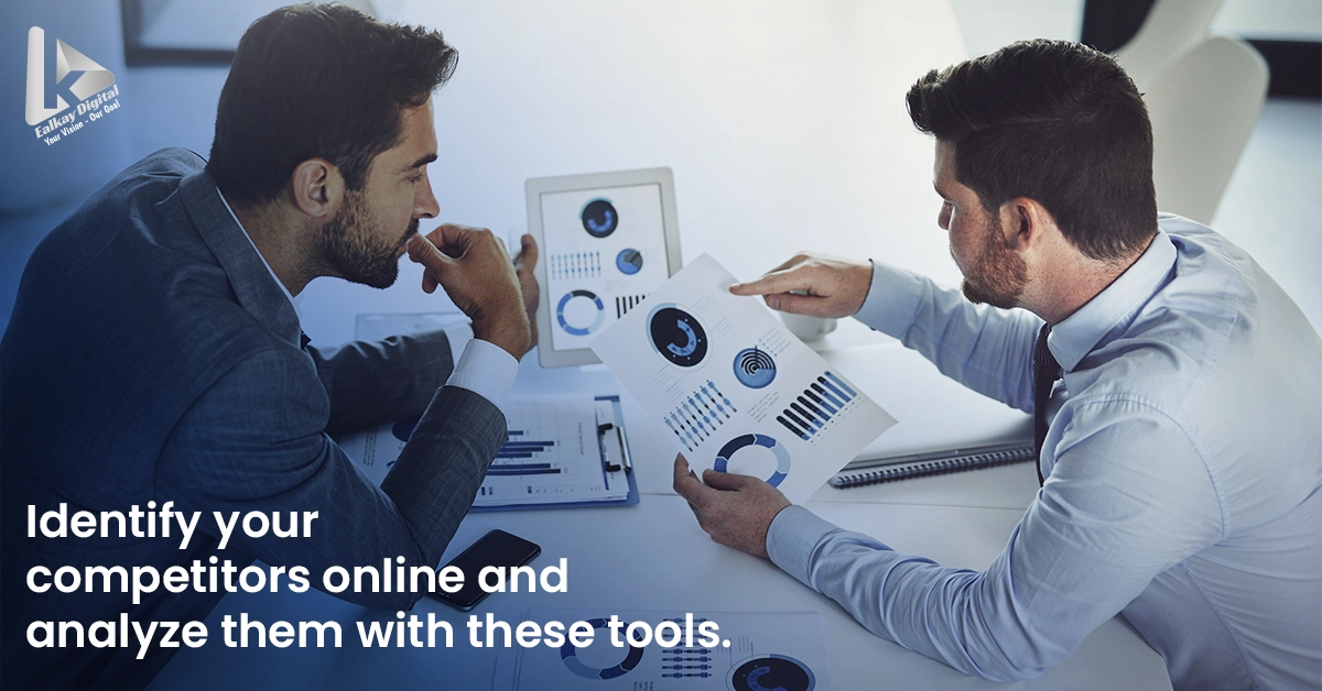 Identify your competitors online and analyze them with these tools.