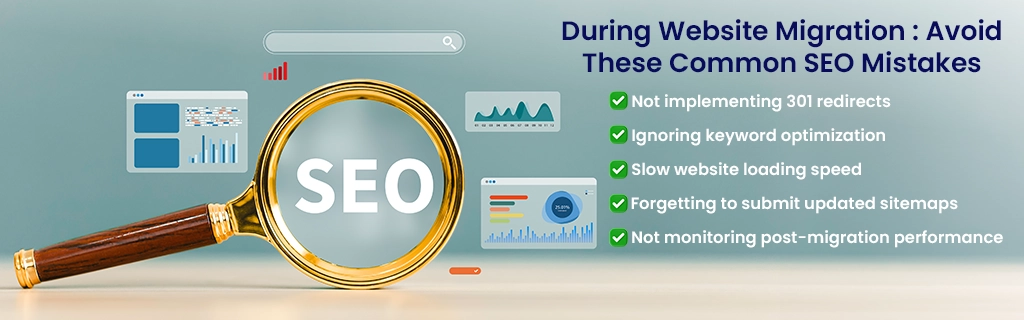Common SEO Mistakes to Avoid During Website Migration​